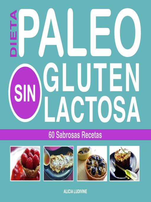 Title details for Paleo Dieta, Sin Gluten, Sin Lactosa by Alicia Ludivine - Available